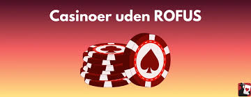Casino Uden ROFUS Sider En Guide til De Bedste Muligheder