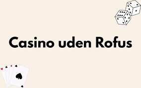 Casino Uden ROFUS Opdag Spilmed Lav Risiko